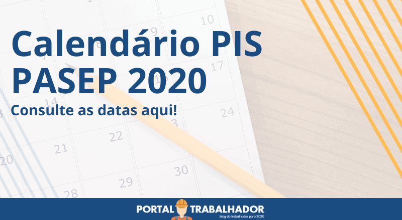 Calendário PIS/Pasep 2020 - Como consultar? - Portal Trabalhador