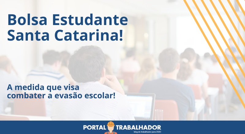 Entenda mais sobre o benefício Bolsa Estudante Santa Catarina!