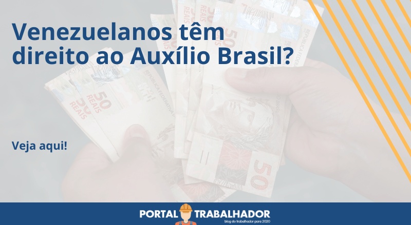 Venezuelanos têm direito ao Auxílio Brasil?